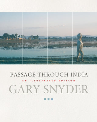 Passage Through India by Snyder, Gary