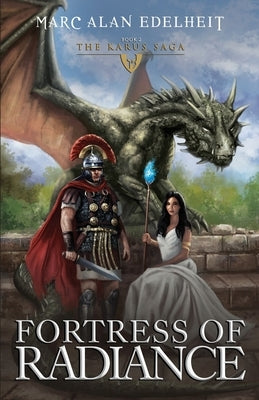 Fortress of Radiance: The Karus Saga by Mangialardi, Gianpiero