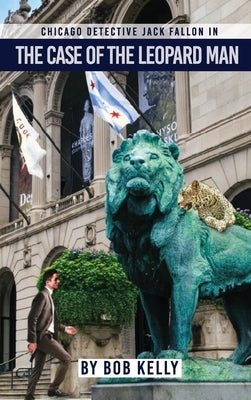 Detective Jack Fallon In The Case of The Leopard Man by Kelly, Bob