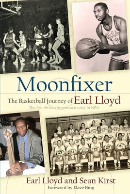 Moonfixer: The Basketball Journey of Earl Lloyd by Lloyd, Earl