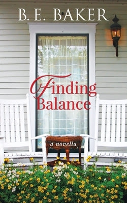 Finding Balance by Baker, B. E.