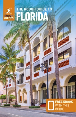 The Rough Guide to Florida (Travel Guide with Ebook) by Guides, Rough