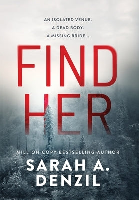 Find Her by Denzil, Sarah A.