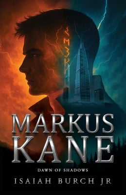 Markus Kane: Dawn of Shadows by Burch, Isaiah