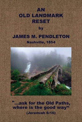 An Old Landmark Reset by Pendleton, James M.