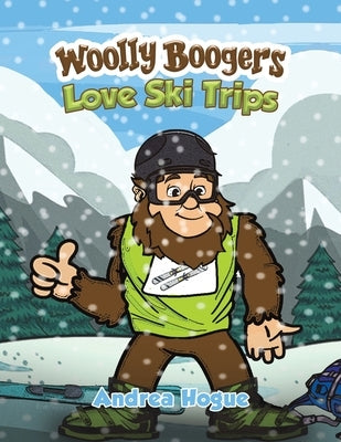 Woolly Boogers Love Ski Trips by Hogue, Andrea