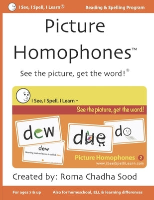 Picture Homophones(TM) Book 2: See the picture, get the word! by Sood, Roma Chadha