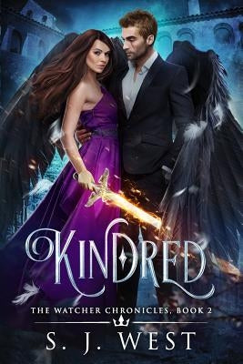 Kindred (Book 2, the Watcher Chronicles) by West, S. J.