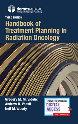 Handbook of Treatment Planning in Radiation Oncology by Videtic, Gregory M. M.