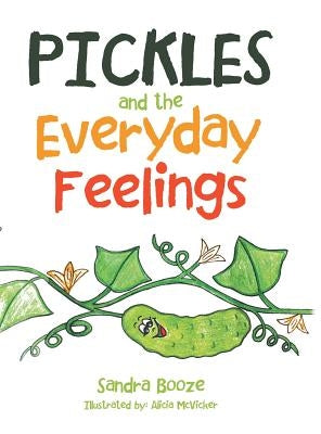 Pickles and the Everyday Feelings by Booze, Sandra