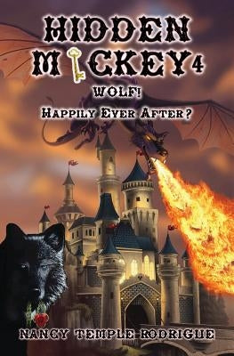 Hidden Mickey 4: Wolf! Happily Ever After? by Rodrigue, Nancy Temple