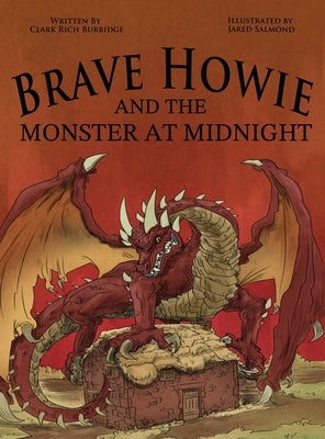 Brave Howie and the Monster at Midnight by Burbidge, Clark Rich