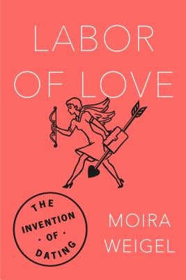 Labor of Love by Weigel, Moira