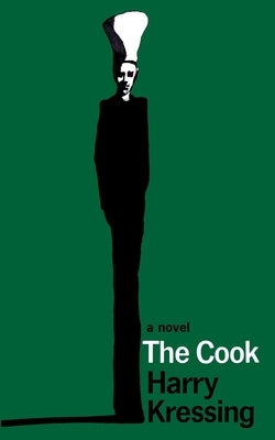 The Cook (Valancourt 20th Century Classics) by Kressing, Harry