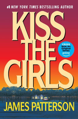 Kiss the Girls by Patterson, James