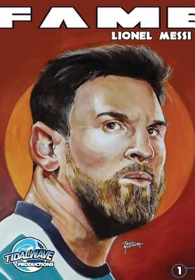 Fame: Lionel Messi by Frizell, Michael