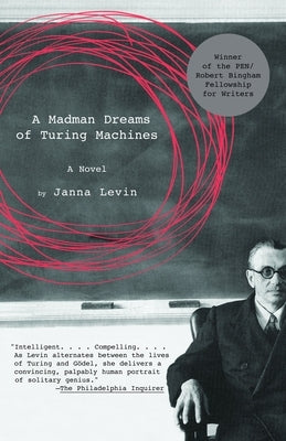 A Madman Dreams of Turing Machines by Levin, Janna