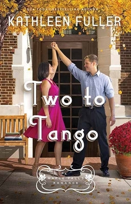 Two to Tango: A Maple Falls Romance by Fuller, Kathleen