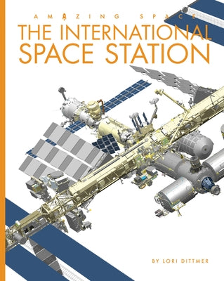 The International Space Station by Dittmer, Lori
