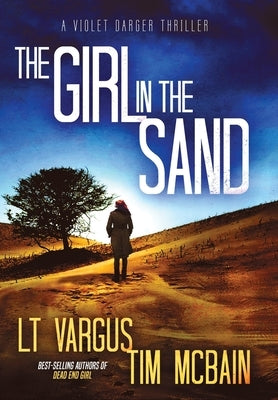 The Girl in the Sand: A Gripping Serial Killer Thriller by Vargus, L. T.