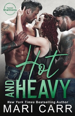 Hot and Heavy by Carr, Mari