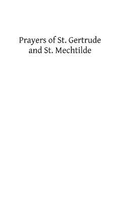 Prayers of St. Gertrude and St. Mechtilde by Mechtilde, St