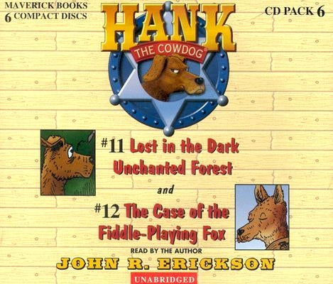 Hank the Cowdog: Lost in the Dark Unchanted Forest/The Case of the Fiddle-Playing Fox by Erickson, John R.