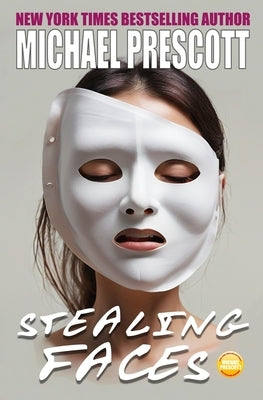 Stealing Faces by Prescott, Michael