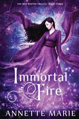 Immortal Fire by Marie, Annette