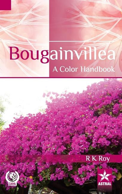 Bougainvillea: A Color Handbook by Roy, R. K.