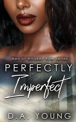 Perfectly Imperfect by Young, D. a.