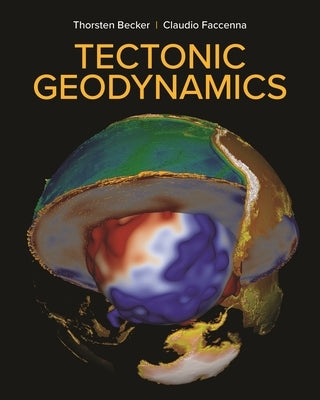 Tectonic Geodynamics by Becker, Thorsten