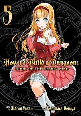 How to Build a Dungeon: Book of the Demon King Vol. 5 by Yakan, Warau