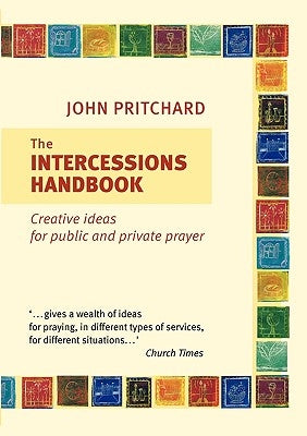 The Intercessions Handbook by Pritchard, John