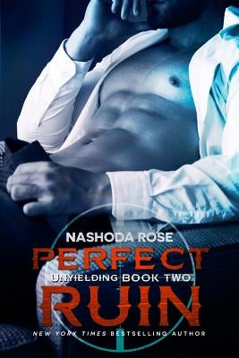 Perfect Ruin by Rose, Nashoda