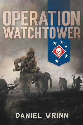 Operation Watchtower by Wrinn, Daniel