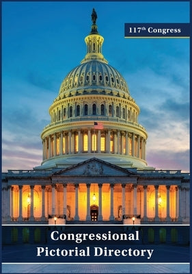 117th Congress - Congressional Pictorial Directory (Color) by U S Government Publishing Office