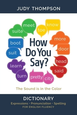 How Do You Say?: Dictionary by Thompson, Judy