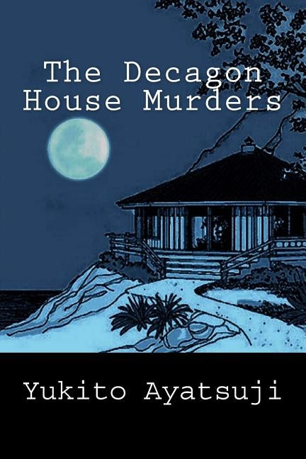 The Decagon House Murders by Shimada, Soji