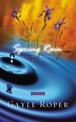 Spring Rain by Roper, Gayle