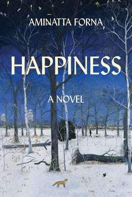 Happiness by Forna, Aminatta