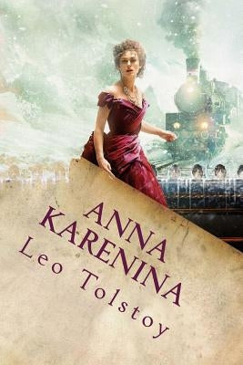 Anna Karenina by Leo Tolstoy