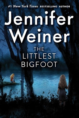 The Littlest Bigfoot by Weiner, Jennifer