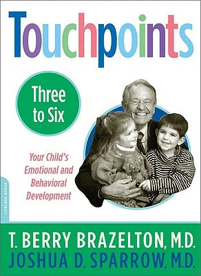 Touchpoints-Three to Six by Brazelton, T. Berry