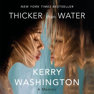 Thicker Than Water: A Memoir by Washington, Kerry