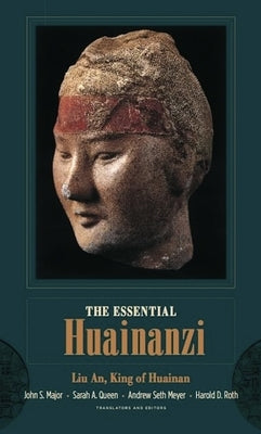 Essential Huainanzi: Liu An, King of Huainan by Li King of Huainan, An