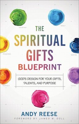 Spiritual Gifts Blueprint by Reese, Andy