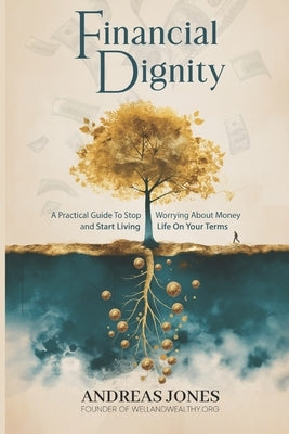 Financial Dignity by Jones, Andreas
