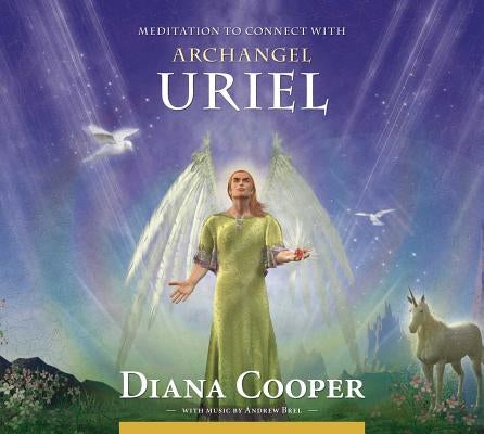 Meditation to Connect with Archangel Uriel by Cooper, Diana