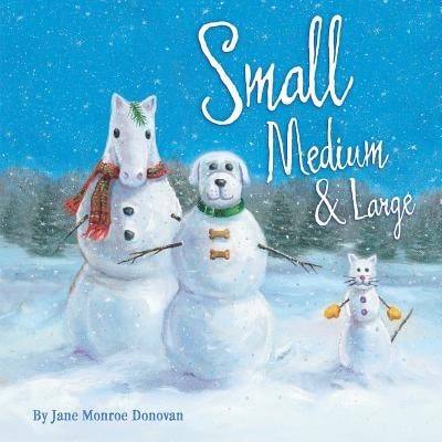 Small, Medium & Large by Donovan, Jane Monroe